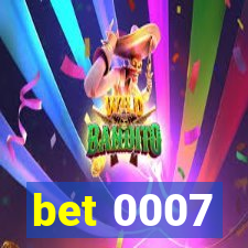 bet 0007